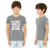 Youth  - " BE KIND " T-Shirt - 4.2 oz., preshrunk 100% combed ringspun cotton